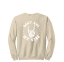 Don't Kill My Vibe Sweatshirt